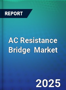 Global AC Resistance Bridge Industry