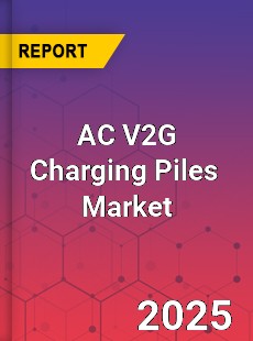 Global AC V2G Charging Piles Industry