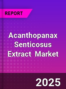 Acanthopanax Senticosus Extract Market