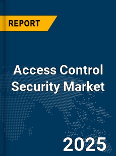 Global Access Control Security Market