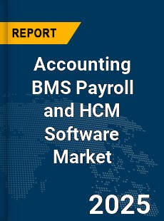Global Accounting BMS Payroll and HCM Software Market