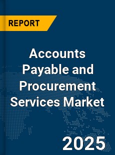 Global Accounts Payable and Procurement Services Market