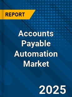 Accounts Payable Automation Market
