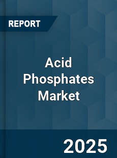 Global Acid Phosphates Industry