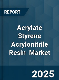 Report on Global Acrylate Styrene Acrylonitrile Resin