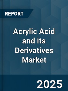 Global Acrylic Acid and its Derivatives Market