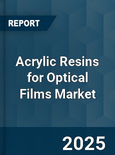 Global Acrylic Resins for Optical Films Market