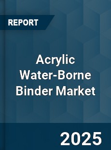 Global Acrylic Water Borne Binder Market