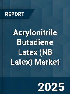 Global Acrylonitrile Butadiene Latex Market