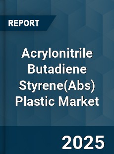 Global Acrylonitrile Butadiene Styrene Plastic Market