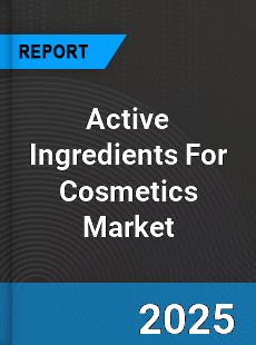 Global Active Ingredients For Cosmetics Market