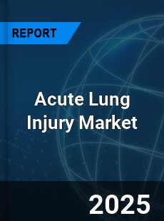 Acute Lung Injury Market