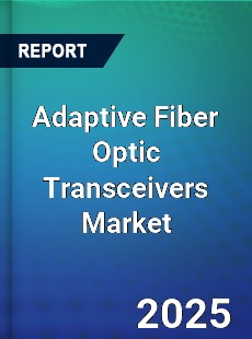 Adaptive Fiber Optic Transceivers Global and China Top Players Market