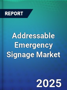 Global Addressable Emergency Signage Market