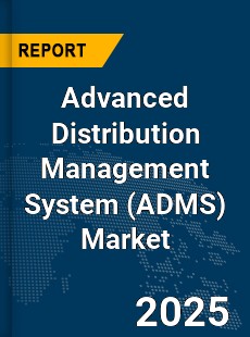 Global Advanced Distribution Management System Market