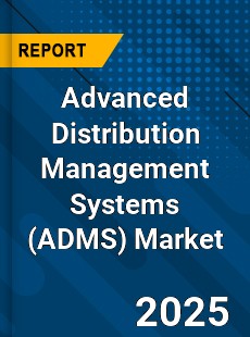 Global Advanced Distribution Management Systems Market