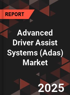 Global Advanced Driver Assist Systems Market