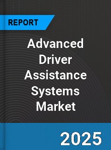 Global Advanced Driver Assistance Systems Market