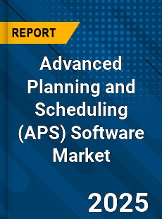 Global Advanced Planning and Scheduling Software Market