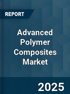 Global Advanced Polymer Composites Market