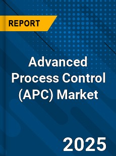 COVID 19 Outbreak Global Advanced Process Control Industry