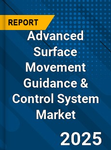 Global Advanced Surface Movement Guidance amp Control System Market