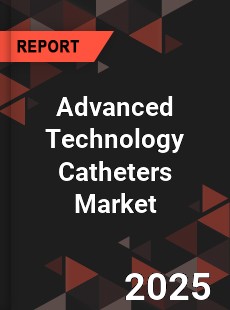Global Advanced Technology Catheters Market