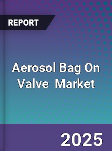 Global Aerosol Bag On Valve Industry