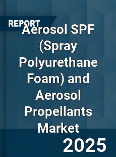 Global Aerosol SPF and Aerosol Propellants Market