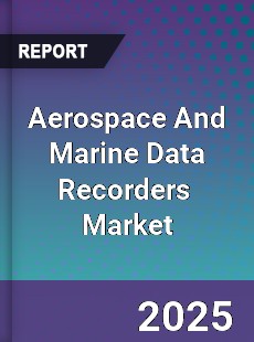 Global Aerospace And Marine Data Recorders Market