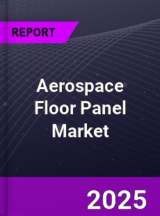 Global Aerospace Floor Panel Market