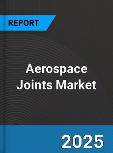 Aerospace Joints Market