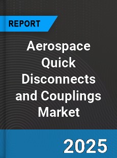 Aerospace Quick Disconnects and Couplings Market