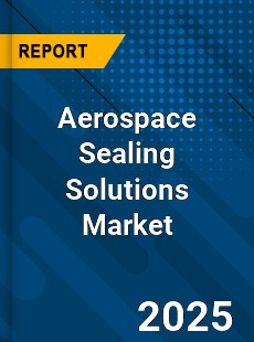 Aerospace Sealing Solutions Global and China Top Players Market