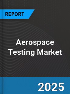 Worldwide Aerospace Testing Market