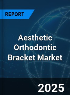 COVID 19 Outbreak Global Aesthetic Orthodontic Bracket Industry
