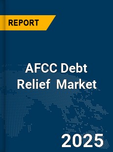 Global AFCC Debt Relief Market