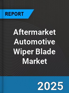 Aftermarket Automotive Wiper Blade Market