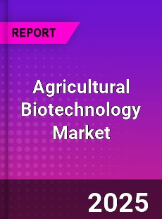Global Agricultural Biotechnology Market