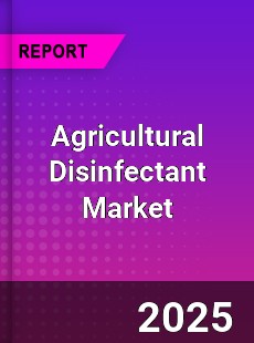 Global Agricultural Disinfectant Market