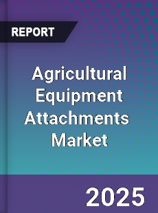 Global Agricultural Equipment Attachments Market