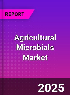 Agricultural Microbials Market