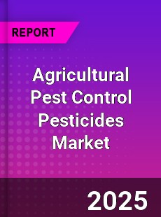 Agricultural Pest Control Pesticides Market
