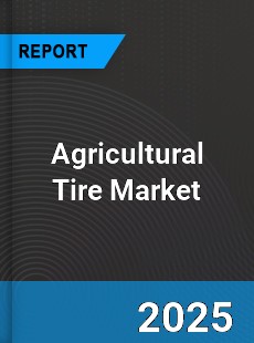 Worldwide Agricultural Tire Market