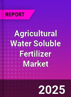 Global Agricultural Water Soluble Fertilizer Market