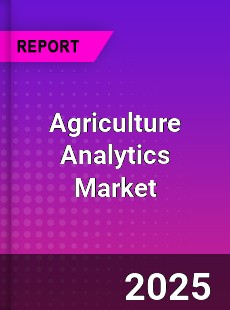 Global Agriculture Analytics Market