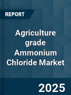 Agriculture grade Ammonium Chloride Market