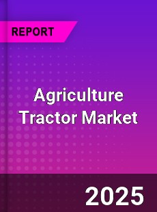 Agriculture Tractor Global Market