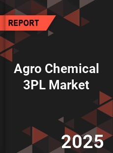 Global Agro Chemical 3PL Market