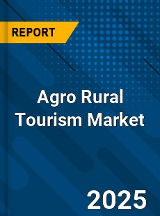 Global Agro Rural Tourism Market